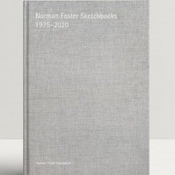 Norman Foster Sketchbooks 1975-2020