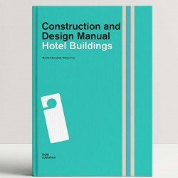 Hotel Buildings: Construction and Design Manual