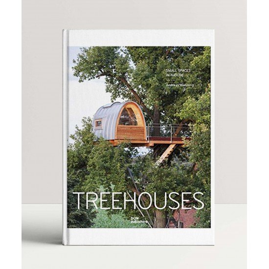 Treehouses: Small Spaces in Nature