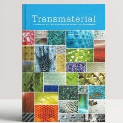 Transmaterial: A Catalog of Materials That Redefine our Physical Environment