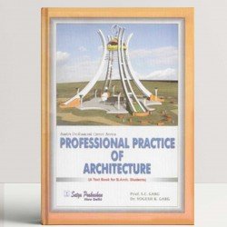 Professional Practice of Architecture (A Text Book for B.Arch Students)