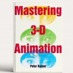 Mastering 3D Animation