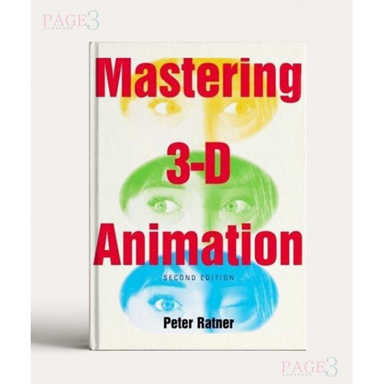 Mastering 3D Animation