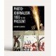 Photojournalism  books1855 To The Present: Editor's Choice