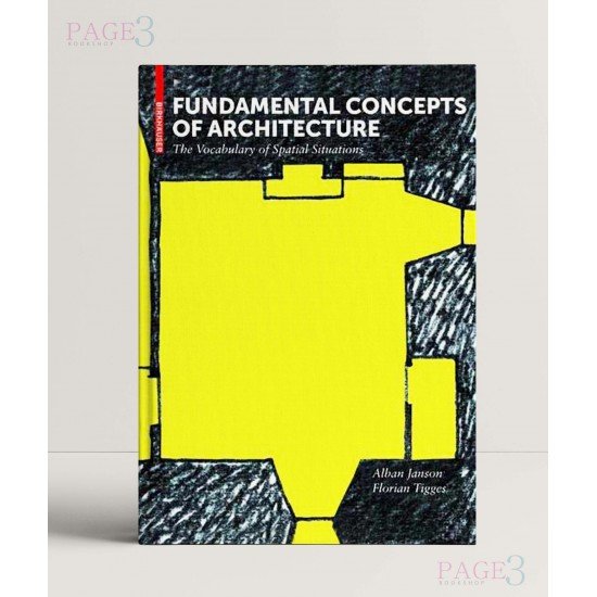 Fundamental Concepts of Architecture: The Vocabulary of Spatial Situations