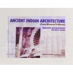 Ancient Indian Architecture (From Blossom To Bloom)