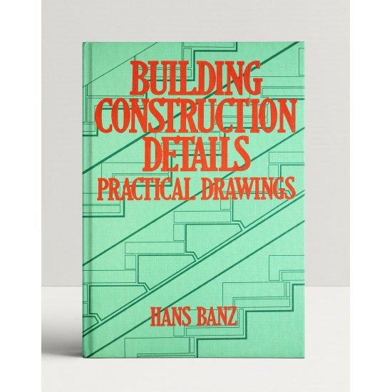 Building Construction Details Practical Drawings