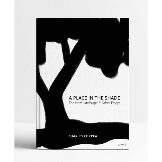 A Place In The Shade: The New Landscape & Other Essays