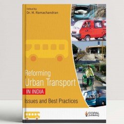 Reforming Urban Transport in India: Issues and Best Practices