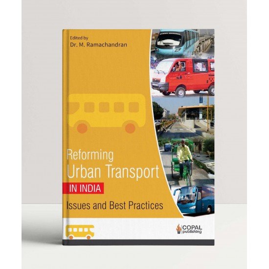 Reforming Urban Transport in India: Issues and Best Practices