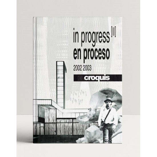 El Croquis: In Progress Ii (2002-2003) 