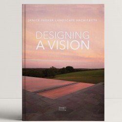 Designing A Vision: Janice Parker Landscape Architects