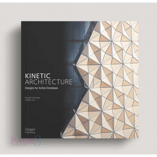 Kinetic Architecture: Designs for Active Envelopes 