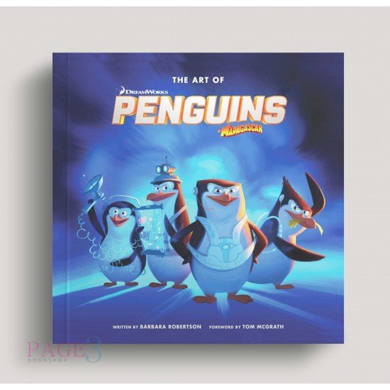 The Art of DreamWorks Penguins of Madagascar