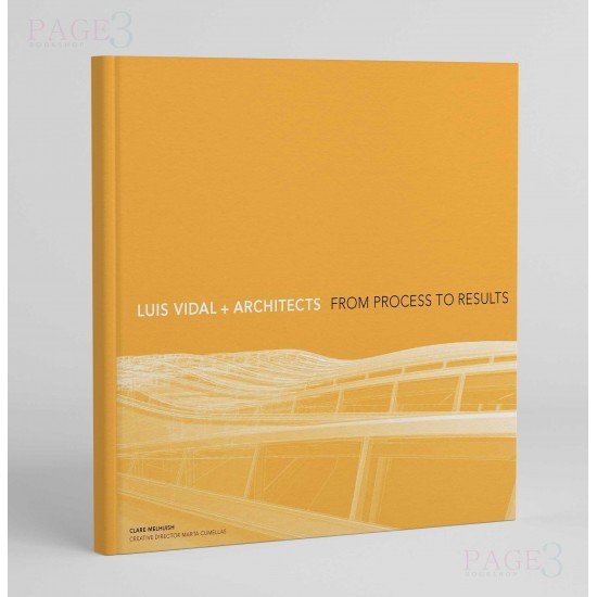 Luis Vidal + Architects: From Process to Results