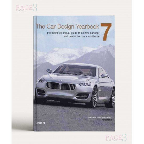 The Car Design Yearbook 7: The Definitive Annual Guide to All New Concept and Production Cars Worldwide