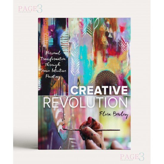 Creative Revolution: Personal Transformation through Brave Intuitive Painting