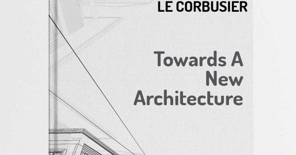 Towards a New Architecture by Le Corbusier